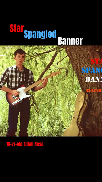 The Star Spangled Banner (Cover by Elijah Rosa)