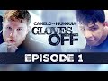 Gloves off canelo vs munguia  episode 1  canelomunguia