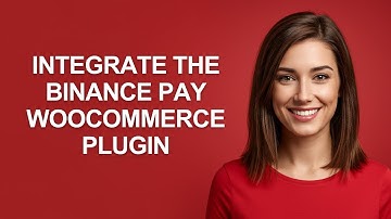Integrate The Binance Pay Woocommerce Plugin - AshleyHowTo