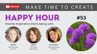 Happy Hour Paint Along #53 WITH SPECIAL GUEST HEATHER MADER