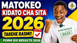 Matokeo ya Kidato cha Sita 2026 | Form Six Results 2026 Tarehe Rasmi ya Kutangazwa NECTA (ACSEE)