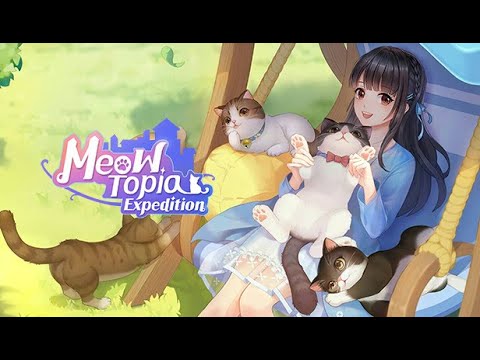 Meowtopia: Expedition Gameplay Trailer