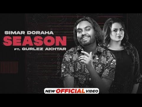 Simar Doraha | Season (Official Video) | Ft Gurlez Akhtar | Latest Punjabi Song 2022 | New Song 2022