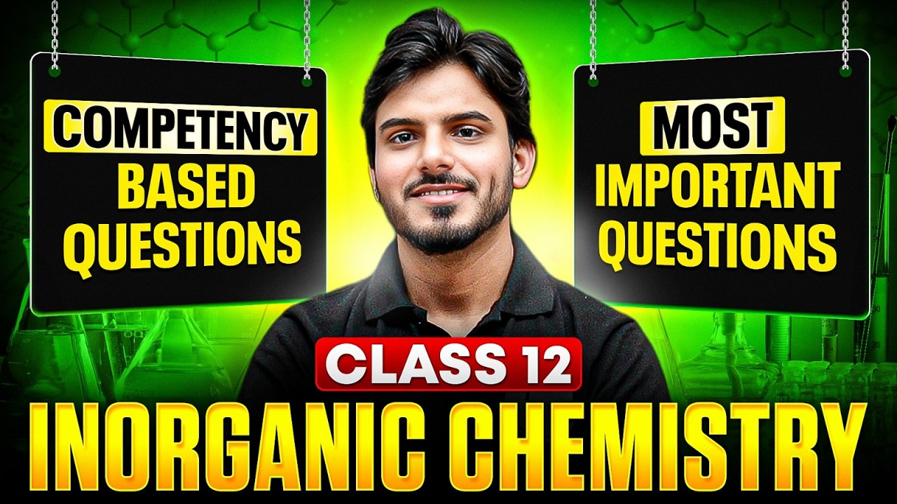 Class 12 Inorganic Chemistry Competency Based Question | Most Important Question by Aakash sir