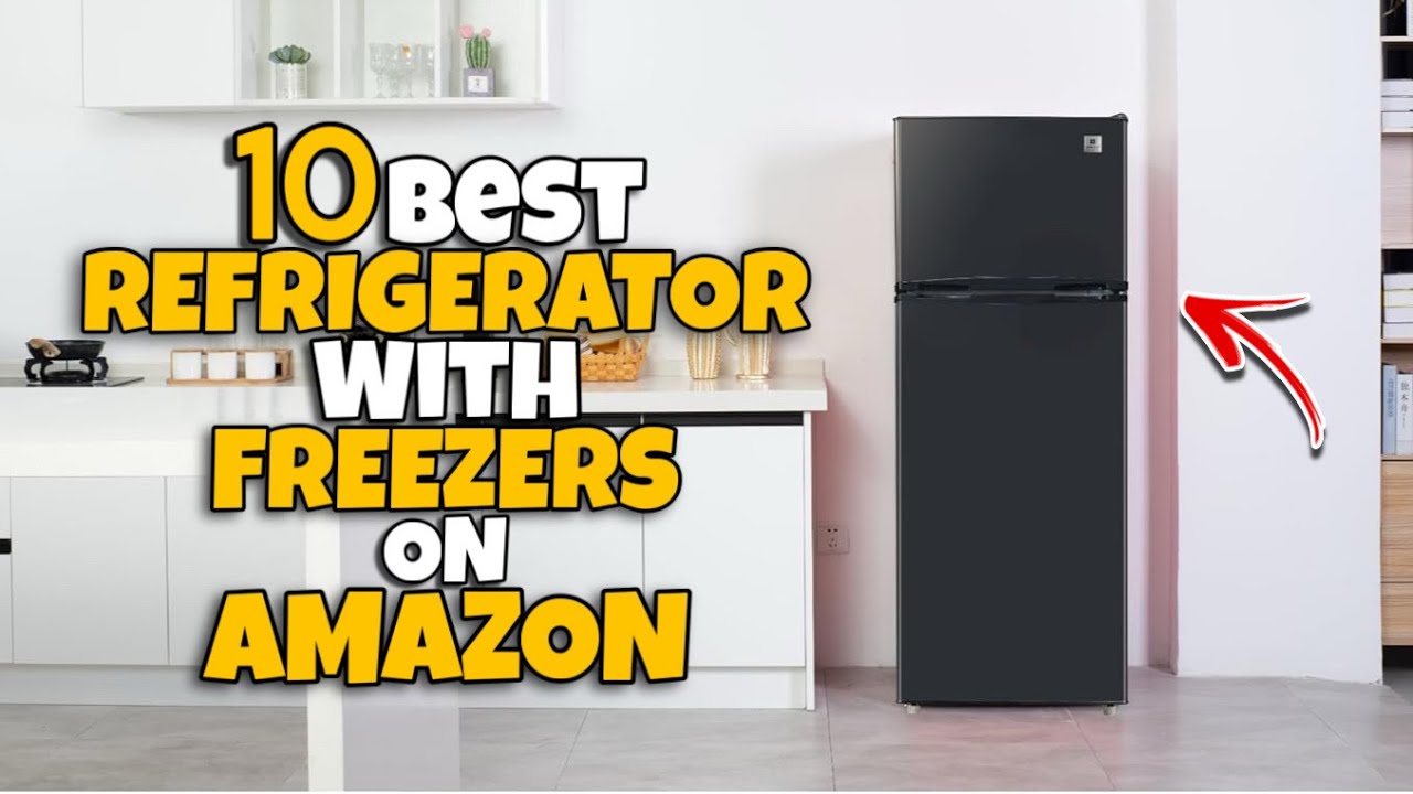 Top 10 Best Refrigerators with Freezer on Amazon 2025 🔥 - YouTube