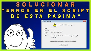✅ Solucionar "Error en el Script de esta Página"