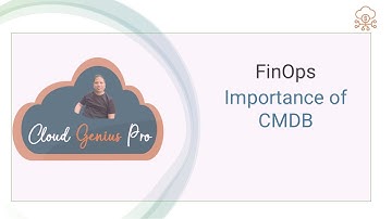Explaining the Role of CMDB in FinOps in Just 3 Minutes