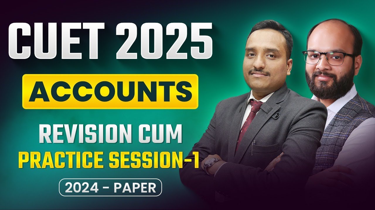CUET Accountancy | Revision Cum Practice Session 1 | 2024 - Paper ...