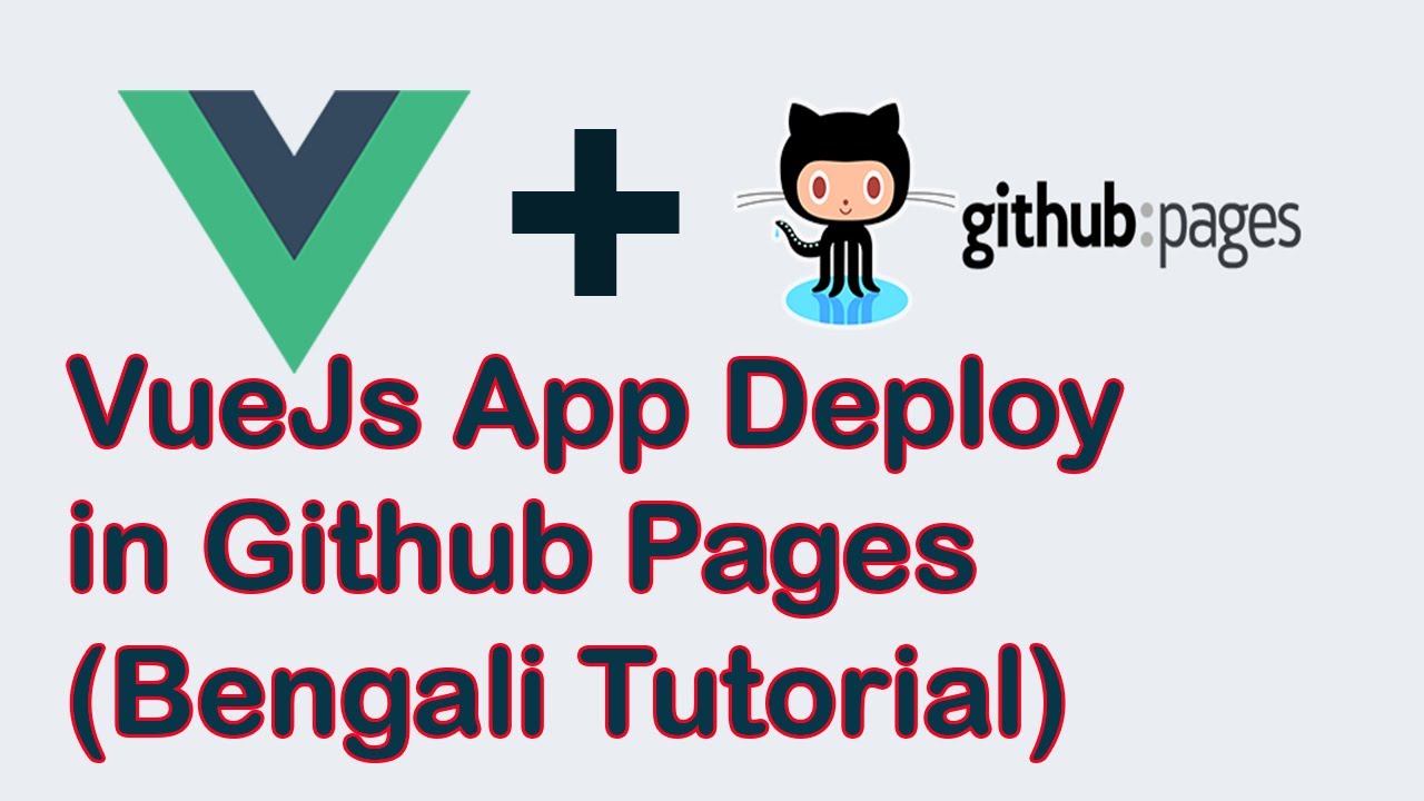 How to deploy vue js project in github pages? (Bengali tutorial) No ...