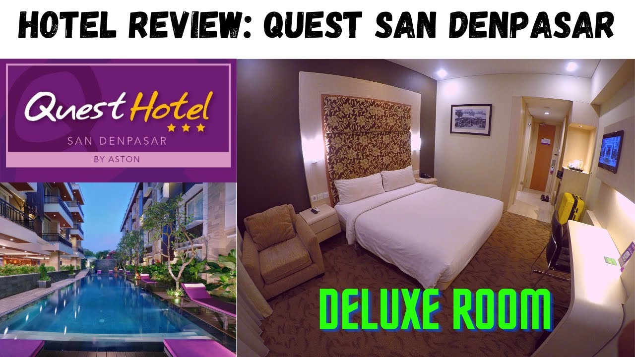 Quest San Denpasar by ASTON HOTEL REVIEW Deluxe Room (Hotel Bintang 3