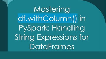 Mastering df.withColumn() in PySpark: Handling String Expressions for DataFrames