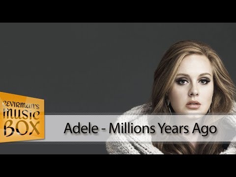 Adele - Millions Years Ago (Türkçe Çeviri / Lyrics) #ÇevirmansBox