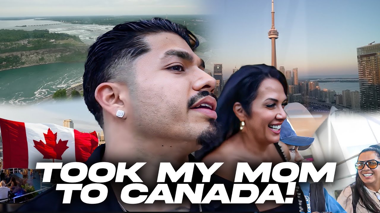 TOOK MY MOM TO CANADA!