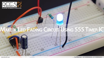 Make a Led fading circuit using NE555 Timer IC
