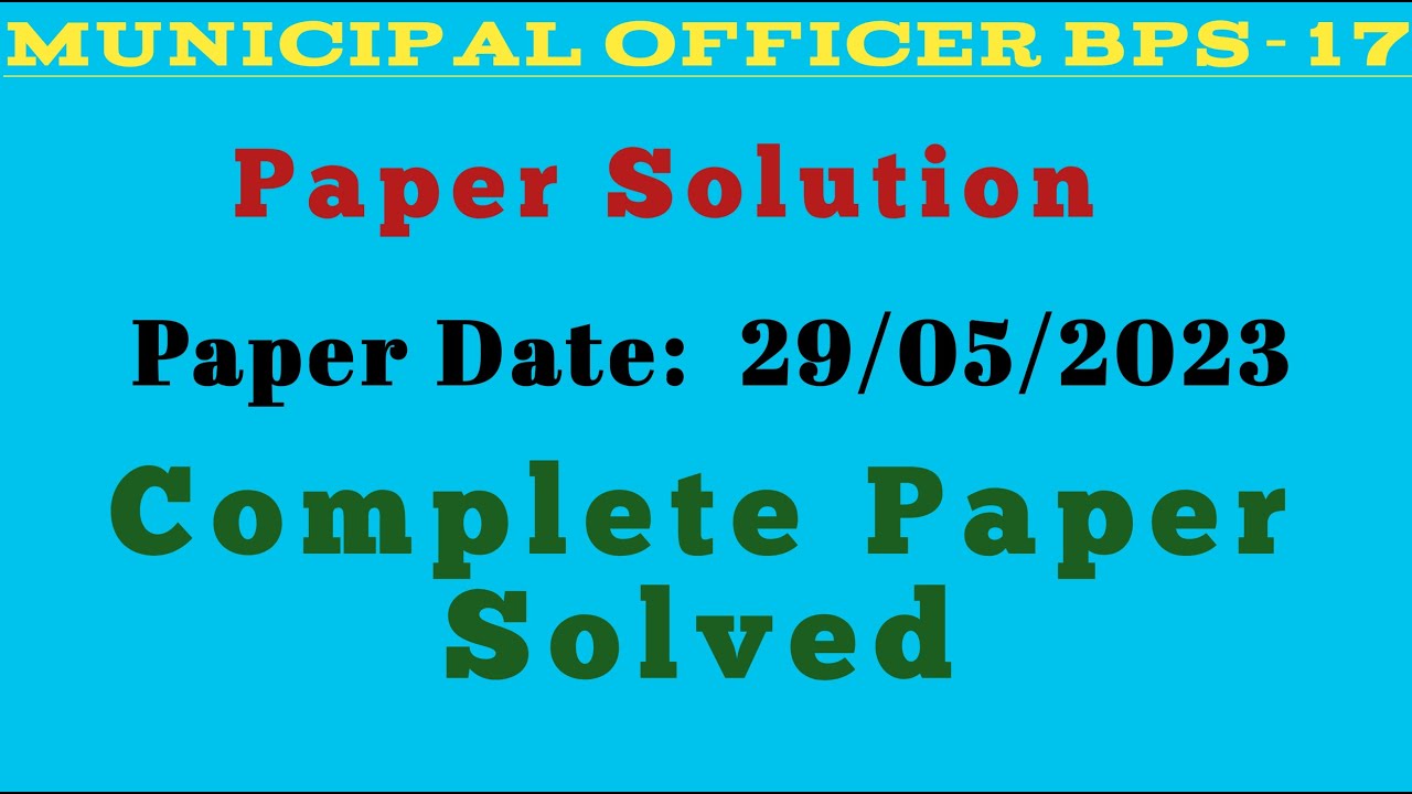 SPSC Municipal Officer BPS 17 Complete Paper Solution All Questions spsc-municipal-officer-bps-17-complete-paper-solution-all-questions