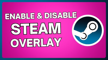 How To Enable and Disable Steam Overlay | Turn On and Off Steam Overlay | Steam Overlay Settings