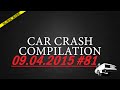 Car crash compilation #81 | Подборка аварий 09.04.2015 