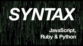Learn the basics of JavaScript, Ruby & Python!