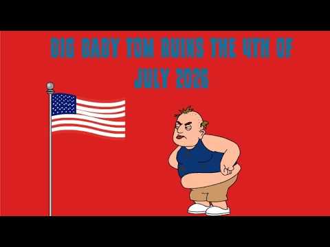 Big Baby Tom Ruins the 4th of July 2026