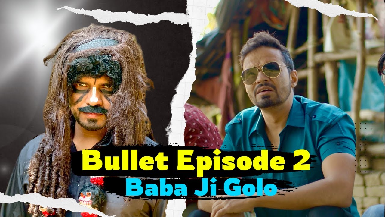 Bullet EP02   Baba Ji Golo  Chauhan Vines New Video