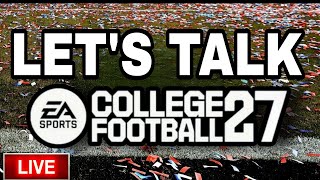 Lets Talk College Football 27! | LIVE |