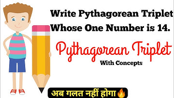 Pythagorean Triplet Write Pythagorean Triplet Whose One Number is 14