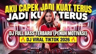 Aku Capek Jadi Kuat Terus  Dj  Bass Terbaru Viral Tiktok 2026  Dj Javanesia 