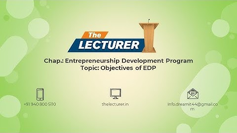 Chap.: Entrepreneurship Development Program Topic: Objectives of EDP