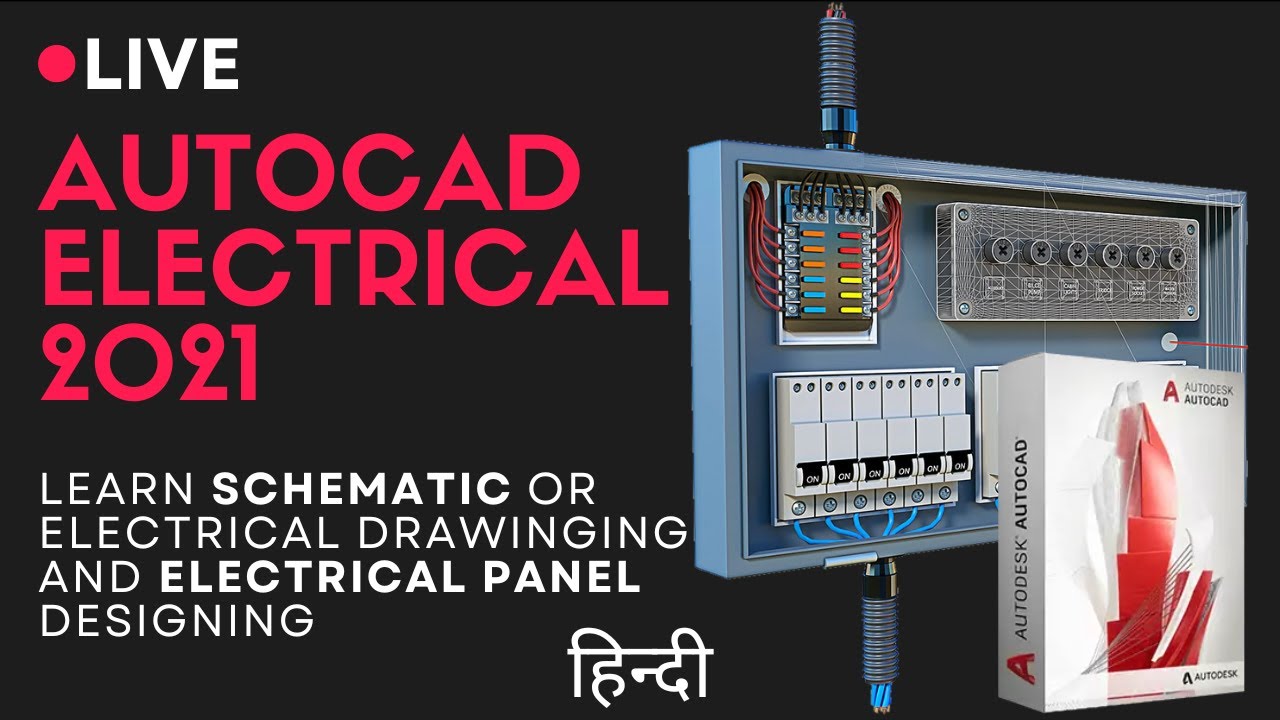 AutoCAD Electrical 2021 Live Classes in Hindi | Learn Schematic and ...