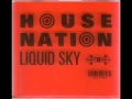 Video thumbnail for Liquid Sky - House Trance Nation