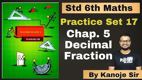 Practice Set 17 Decimal Fraction |  Maths |  Maharashtra State Board @studentpointacademy02