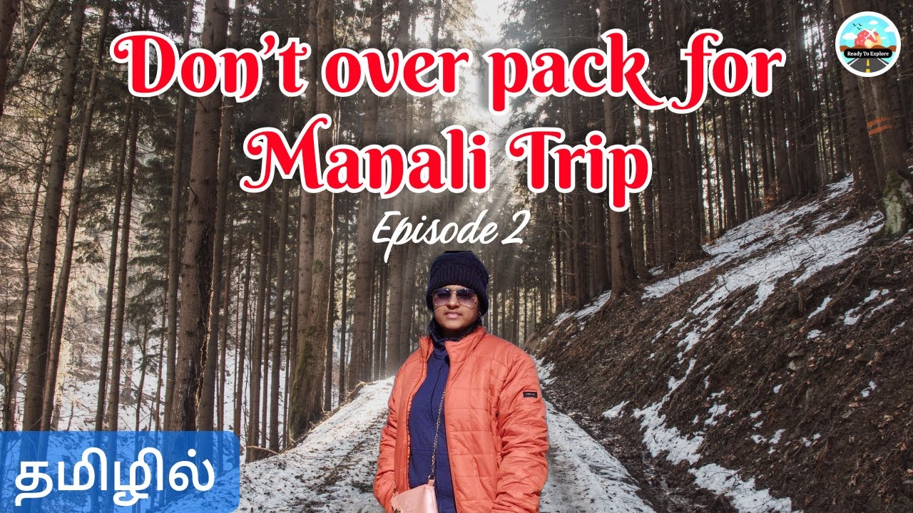 How to Pack for Manali Trip Episode 2 Manali பயண டிப்ஸ்! YouTube