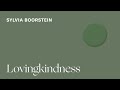Sylvia Boorstein’s Lovingkindness Meditation (2 minutes)