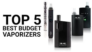 Top 5 Best Budget Vaporizers