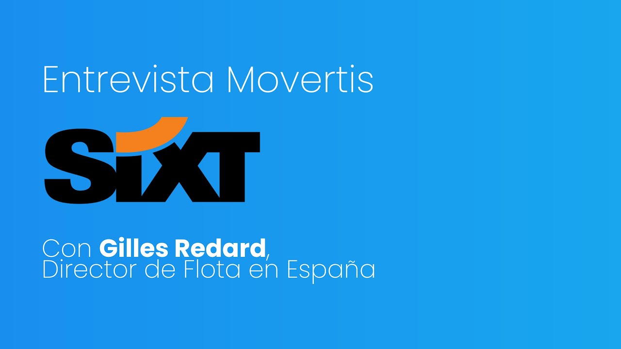 Entrevista a SIXT Rent a Car | Movertis 🗣