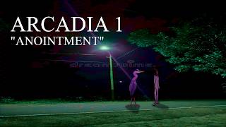ARCADIA 1 - ANOINTMENT