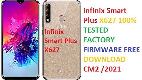 Infinix Smart Plus X627  FACTORY FIRMWARE FREE DOWNLOAD 2021