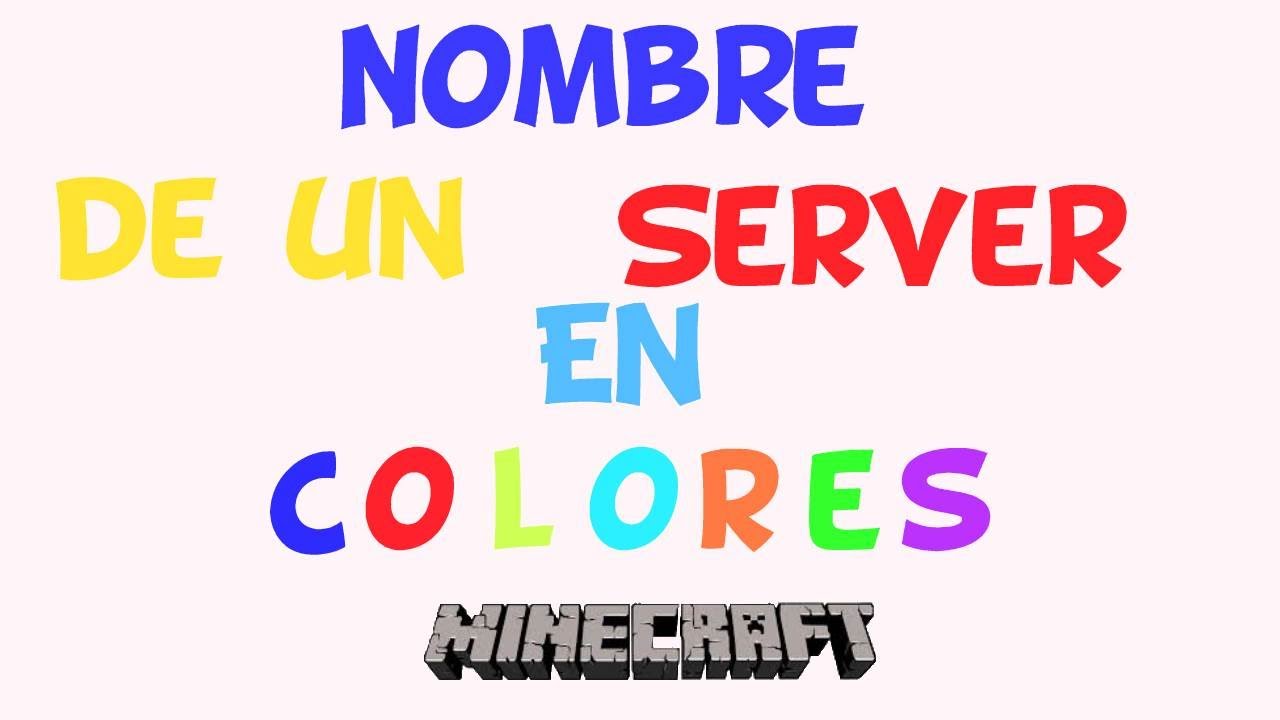 Como Poner Nombre De Un Server En Colores Minecraft