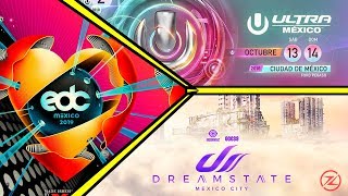 DREAMSTATE, ULTRA, EDC MÉXICO 2019 | INFORMACIÓN | ZIDACO