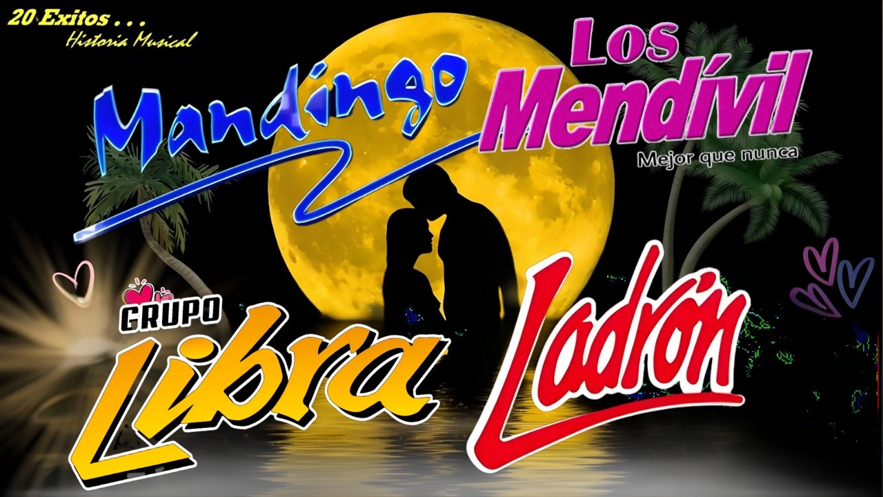 Los Mendivil, Grupo Libra, Grupo Mandingo, Grupo Ladrón 🌹💞 Puras Romanticas Viejitas