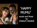 Happy Mumu (with Lyrics) - Nollywood Stanley