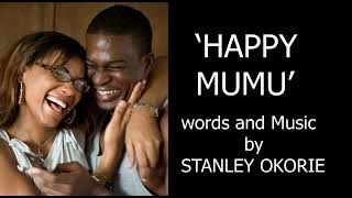 Happy Mumu (with Lyrics) - Nollywood Stanley