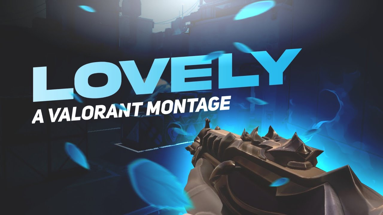 Lovely💛 -  A valorant montage