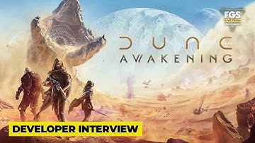 Dune Awakening - Developer Interview | FGS Live From Los Angeles 2025