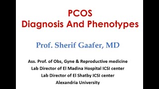 Professor Sherif Gaafer PCOS Diagnosis And Phenotypes EFRE PCOS Challenges