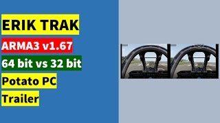Arma3 64 bit vs 32 bit on a potato PC (trailer)