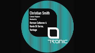 Christian Smith -  LAmour Toujours (Vantage Remix)  [Tronic]
