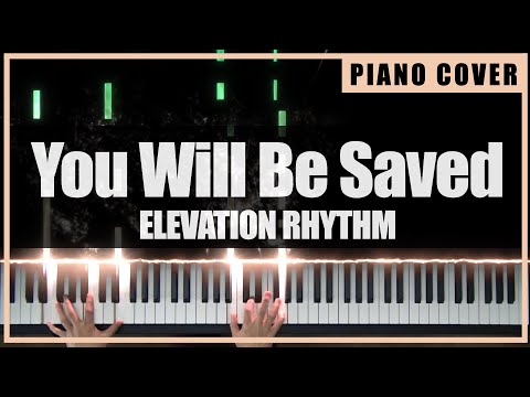 ELEVATION RHYTHM - You Will Be Saved + lyrics (Piano Cover by TONklavierstudio)