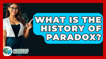 What Is The History Of Paradox? - The Language Library