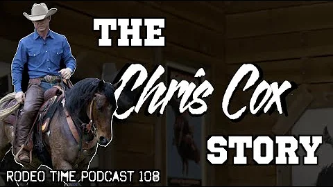 Chris Cox, LOSES AN ARM?! Rodeo Time Podcast - 109